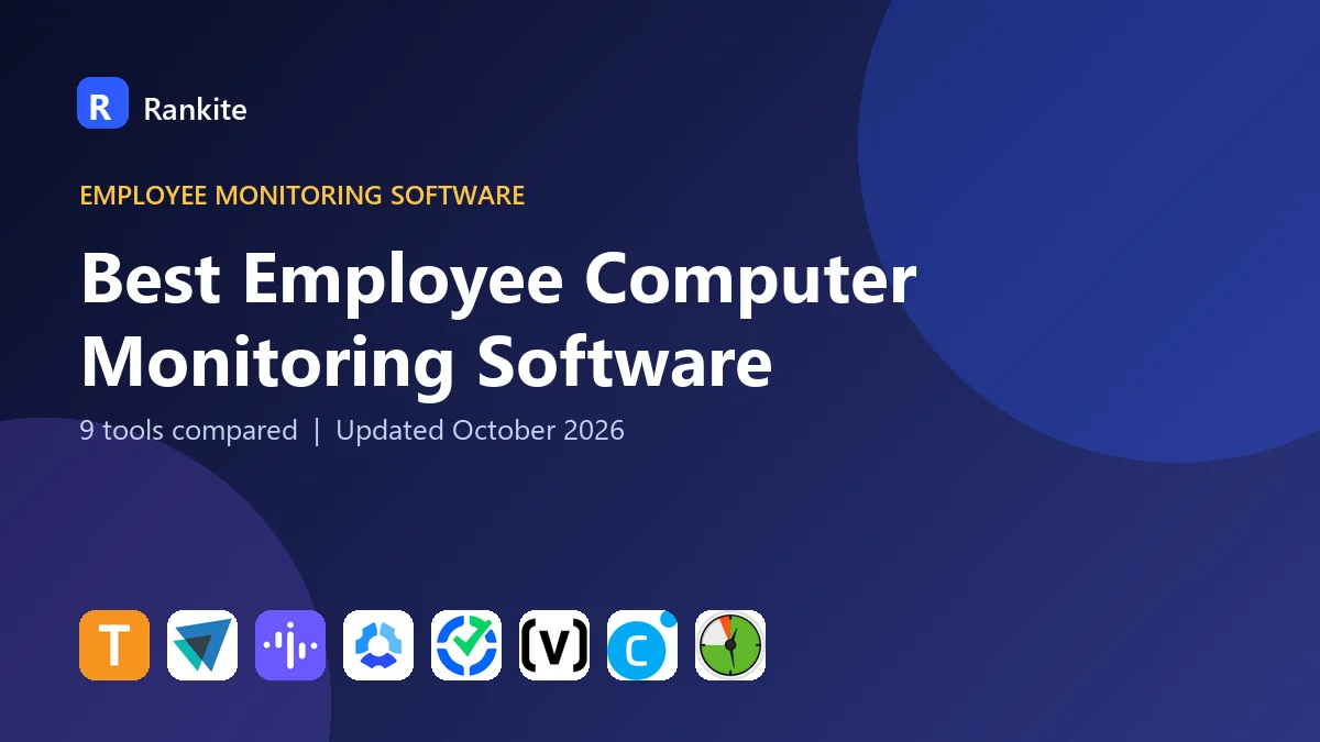 Best Employee Computer Monitoring Software in 2026: 9 Tools Compared