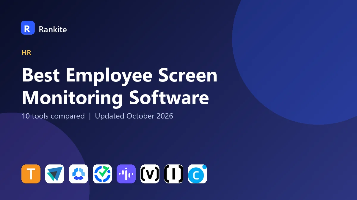 Best Employee Screen Monitoring Software in 2026: 10 Tools Compared