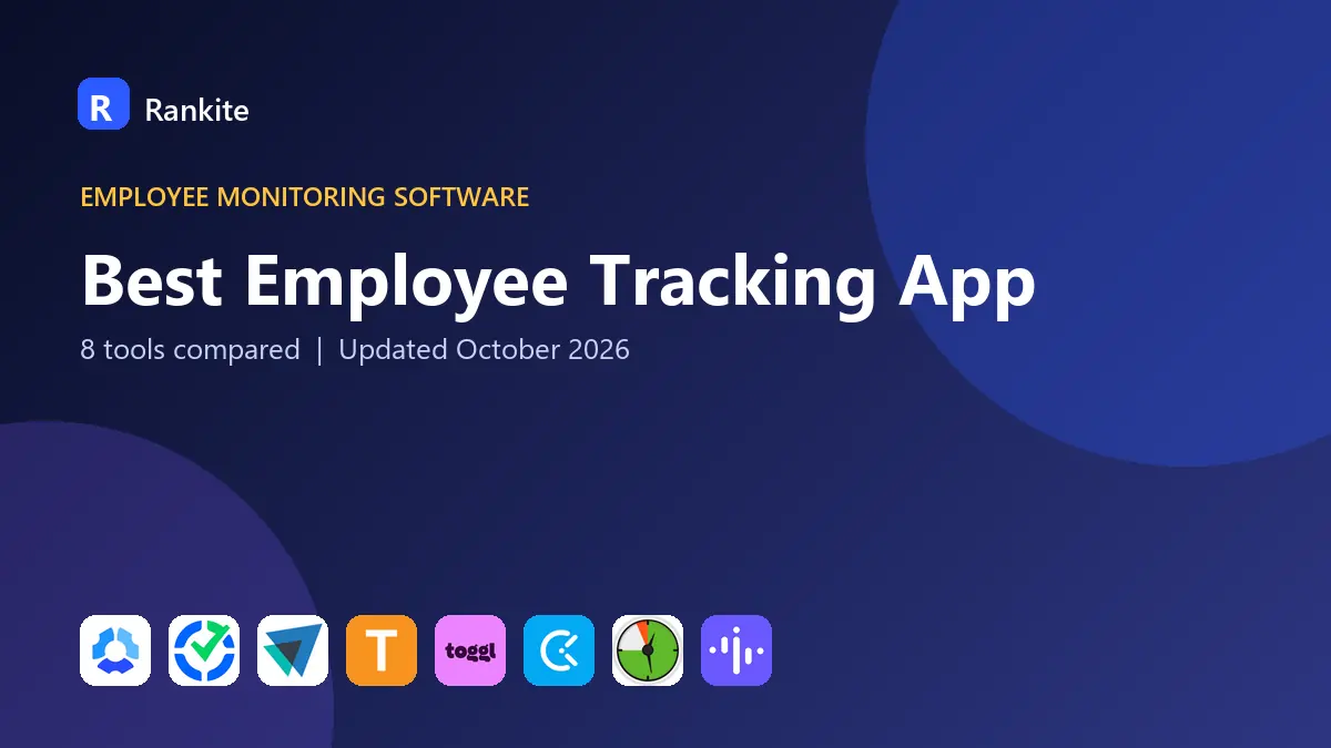 Best Employee Tracking App in 2026: 8 Tools Compared