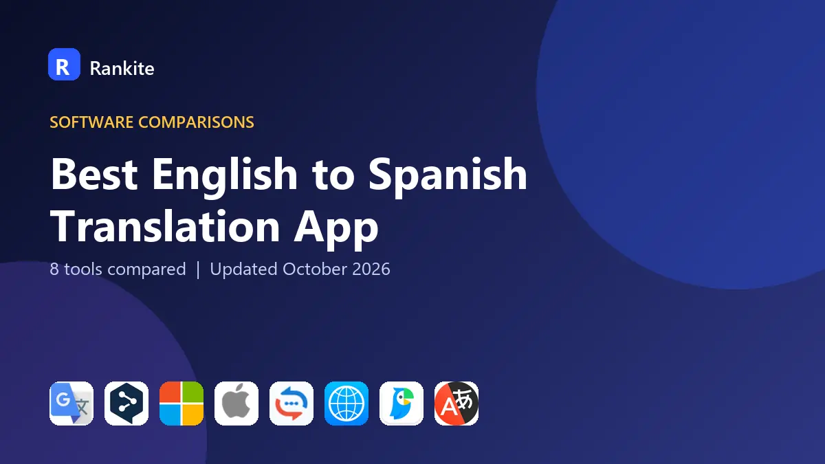 Best English to Spanish Translation App in 2026: 8 Apps Compared