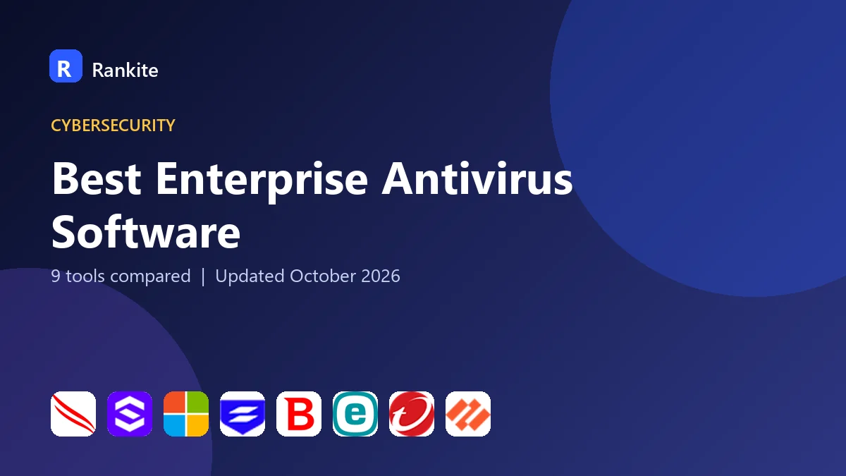 Best Enterprise Antivirus Software in 2026: 9 Tools Compared