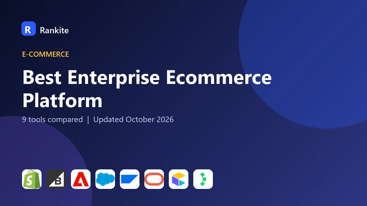 Best Enterprise Ecommerce Platform in 2026: 9 Tools Compared
