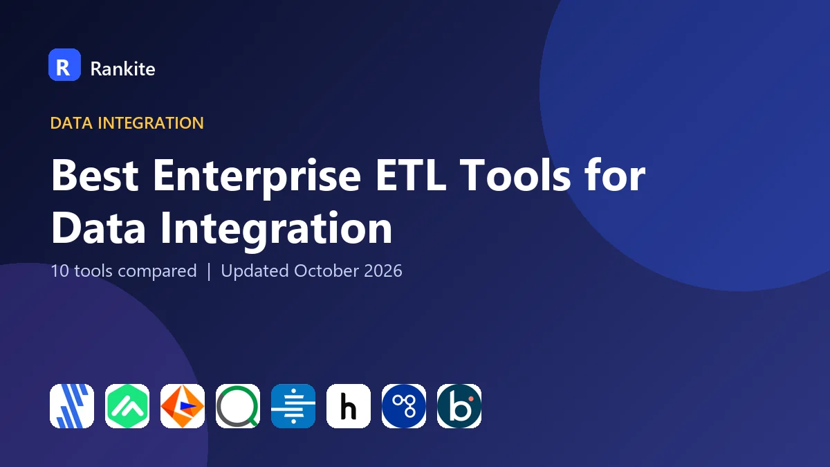 Best Enterprise ETL Tools for Data Integration in 2026: 10 Tools Compared
