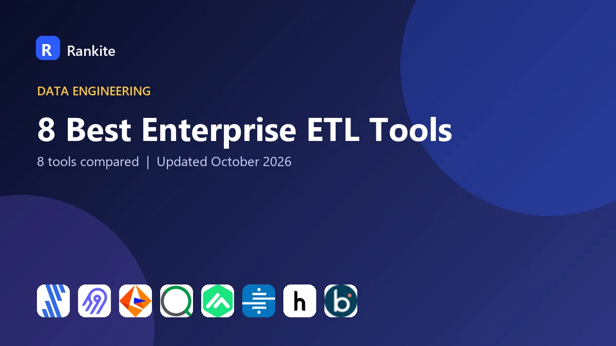 8 Best Enterprise ETL Tools: 8 Tools Compared