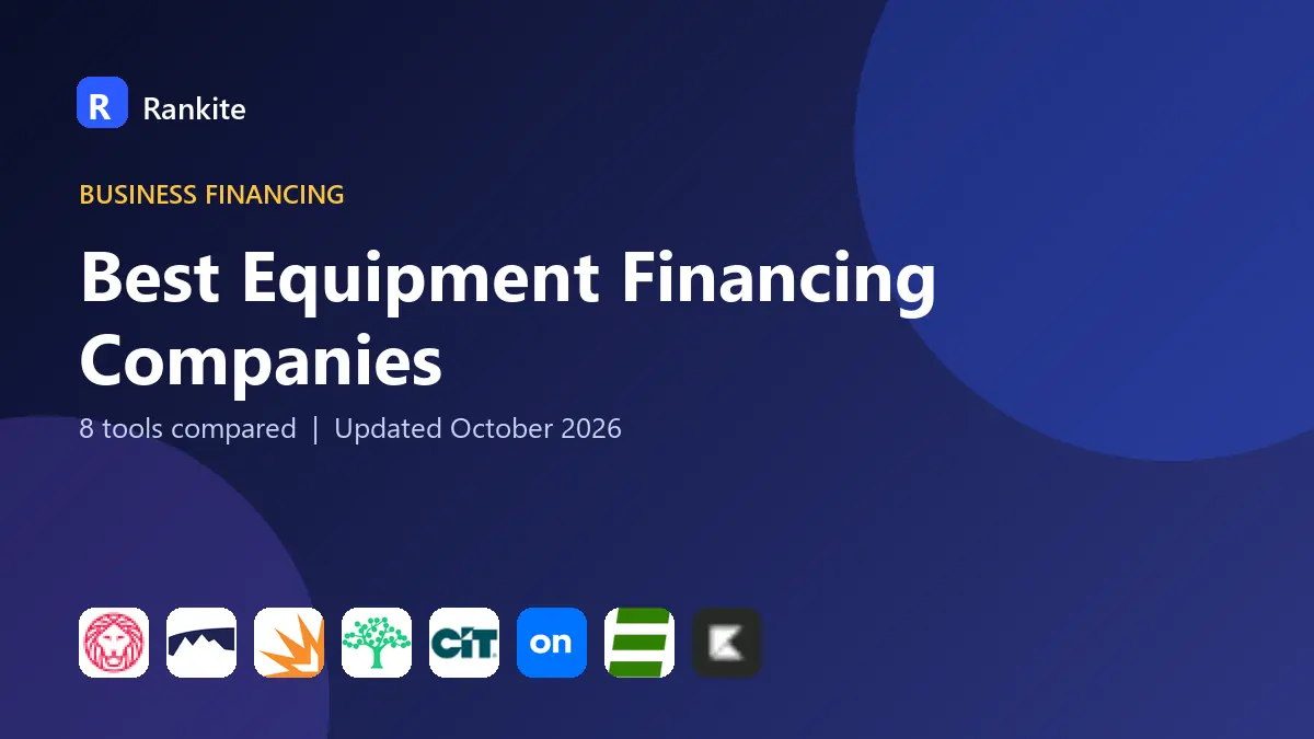 Best Equipment Financing Companies in 2026: 8 Tools Compared