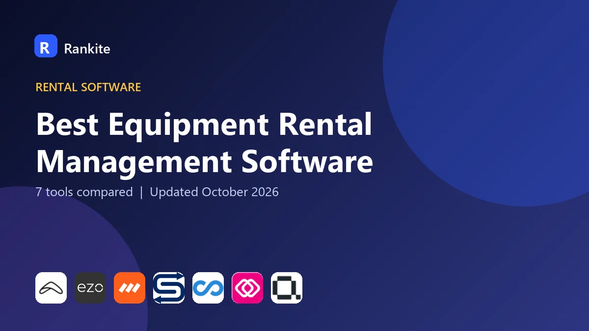 Best Equipment Rental Management Software: 7 Tools Compared