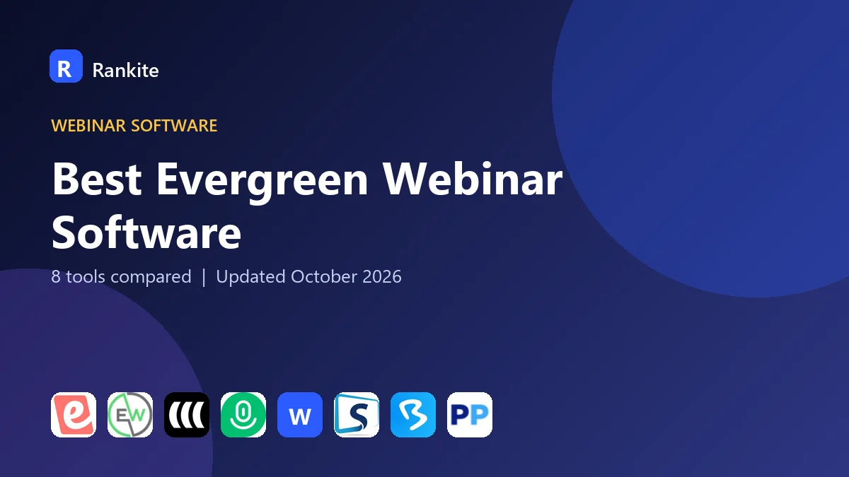Best Evergreen Webinar Software: 8 Tools Compared