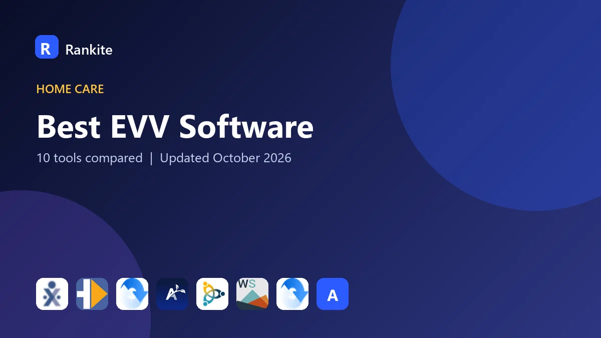 Best EVV Software in 2026: 10 Tools Compared