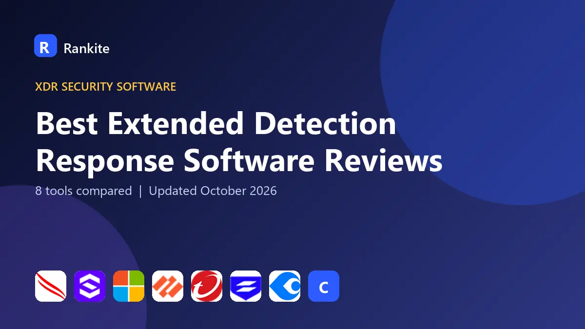 Best Extended Detection Response Software Reviews in 2026: 8 Tools Compared