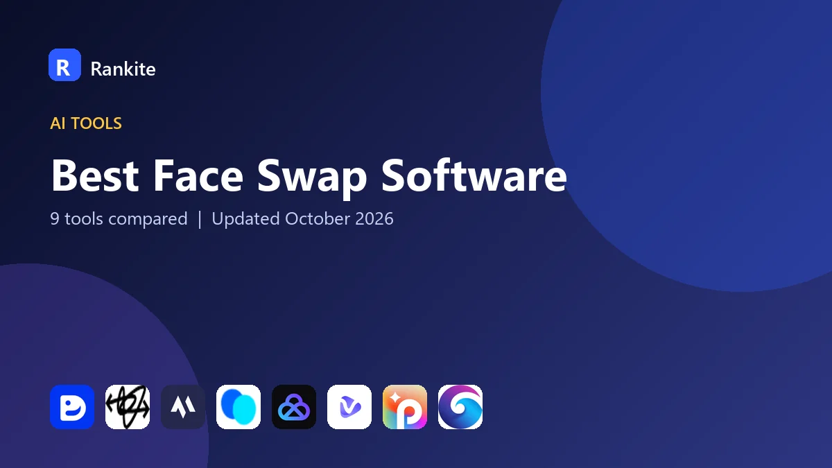 Best Face Swap Software in 2026: 9 Tools Compared
