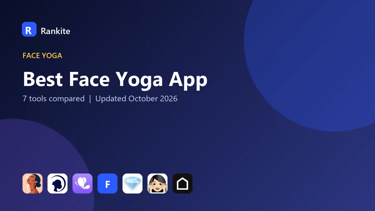 Best Face Yoga App in 2026: 7 Tools Compared
