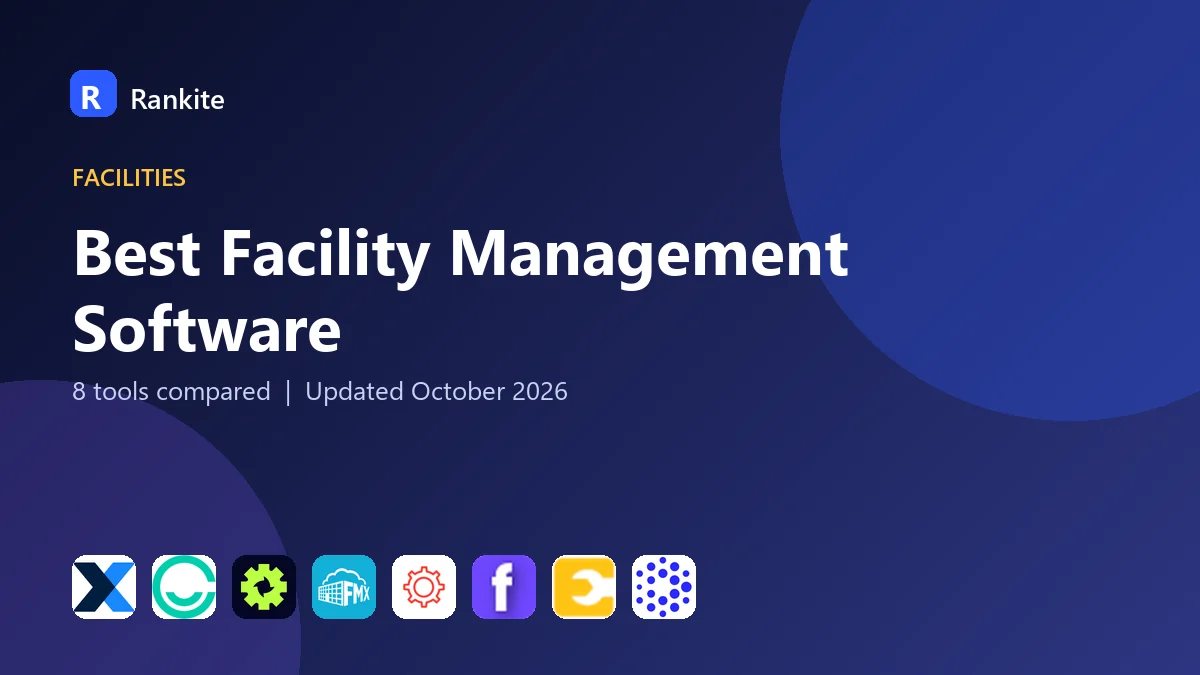Best Facility Management Software in 2026: 8 Tools Compared