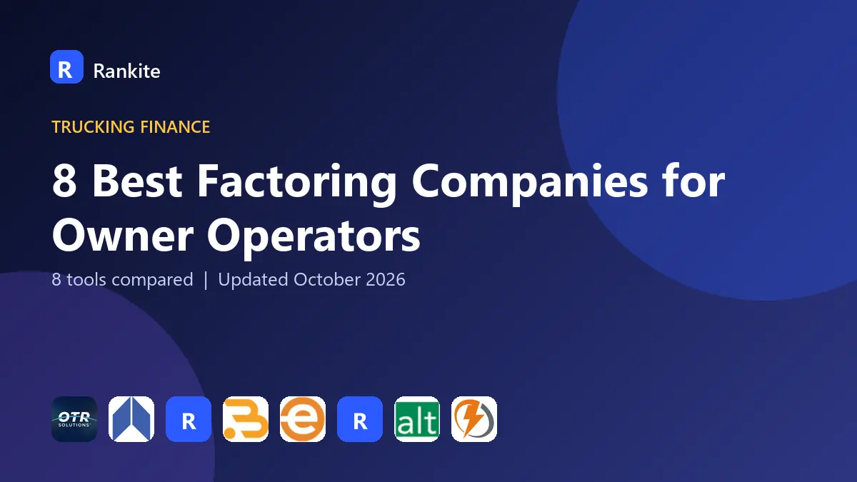 8 Best Factoring Companies for Owner Operators in 2026: 8 Tools Compared