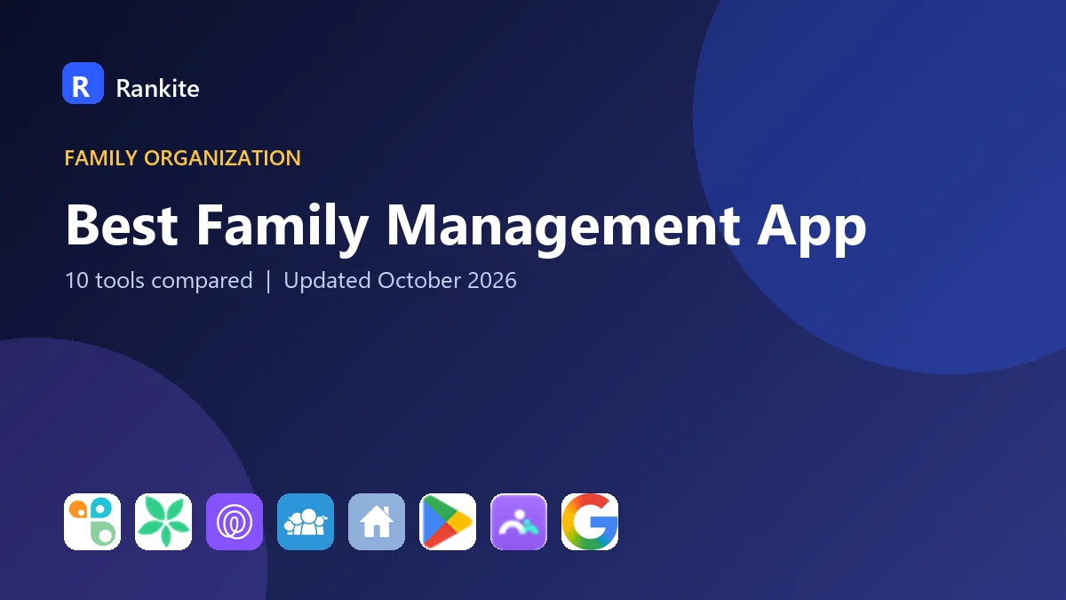 Best Family Management App in 2026: 10 Tools Compared