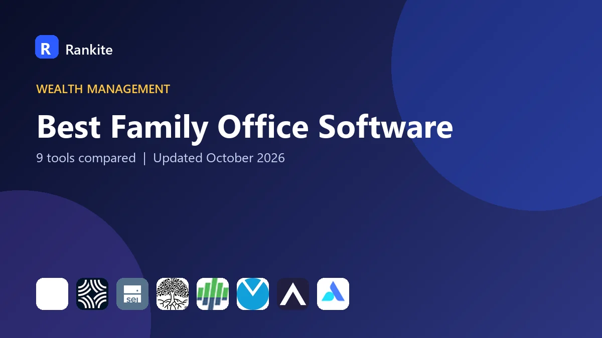 Best Family Office Software in 2026: 9 Platforms Compared