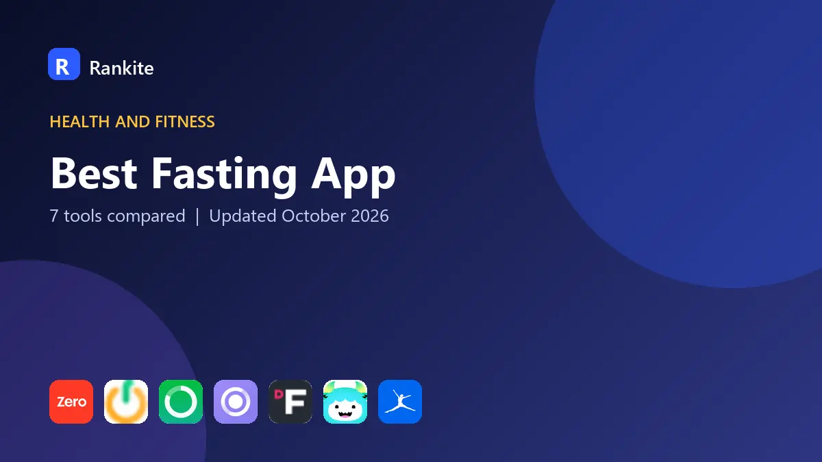 Best Fasting App in 2026: 7 Tools Compared