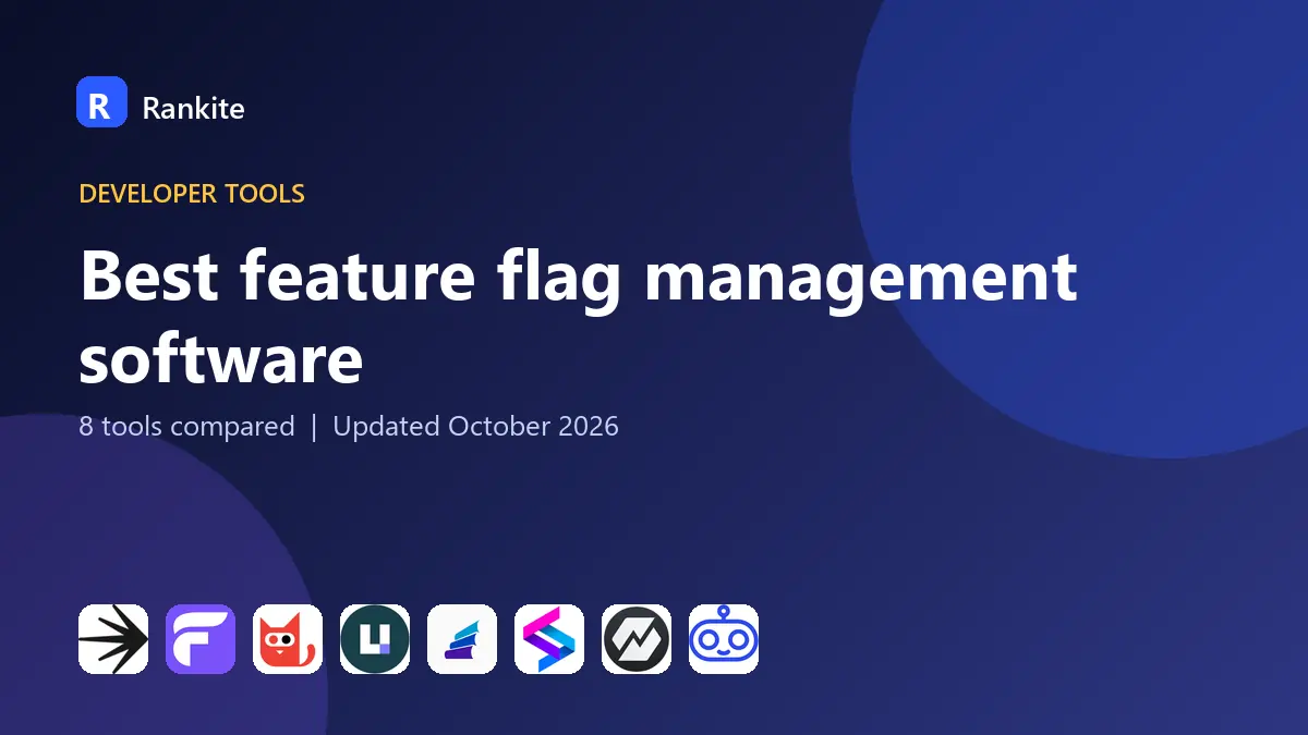Best feature flag management software in 2026: 8 Tools Compared