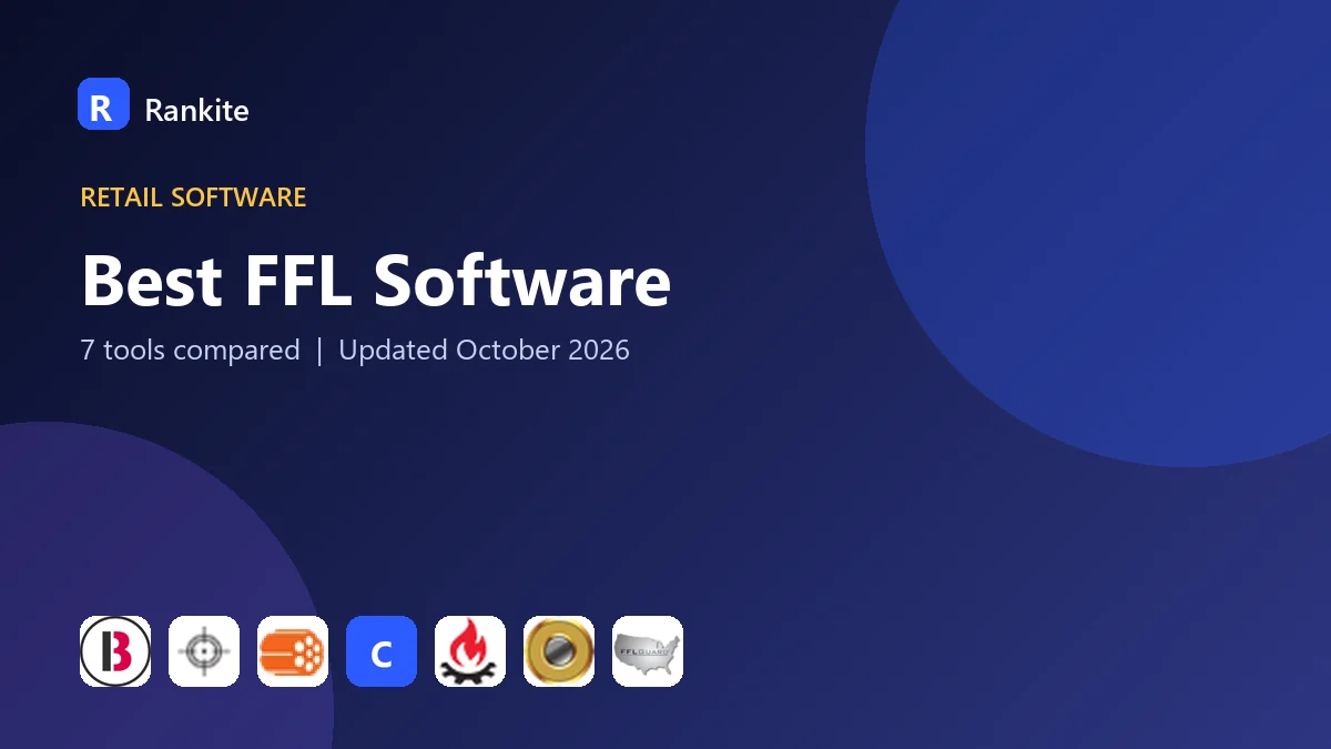 Best FFL Software in 2026: 7 Tools Compared