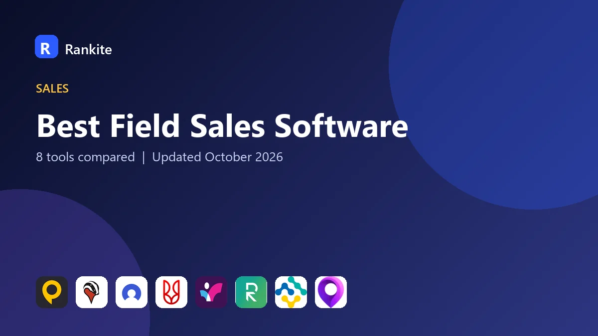 Best Field Sales Software in 2026: 8 Tools Compared
