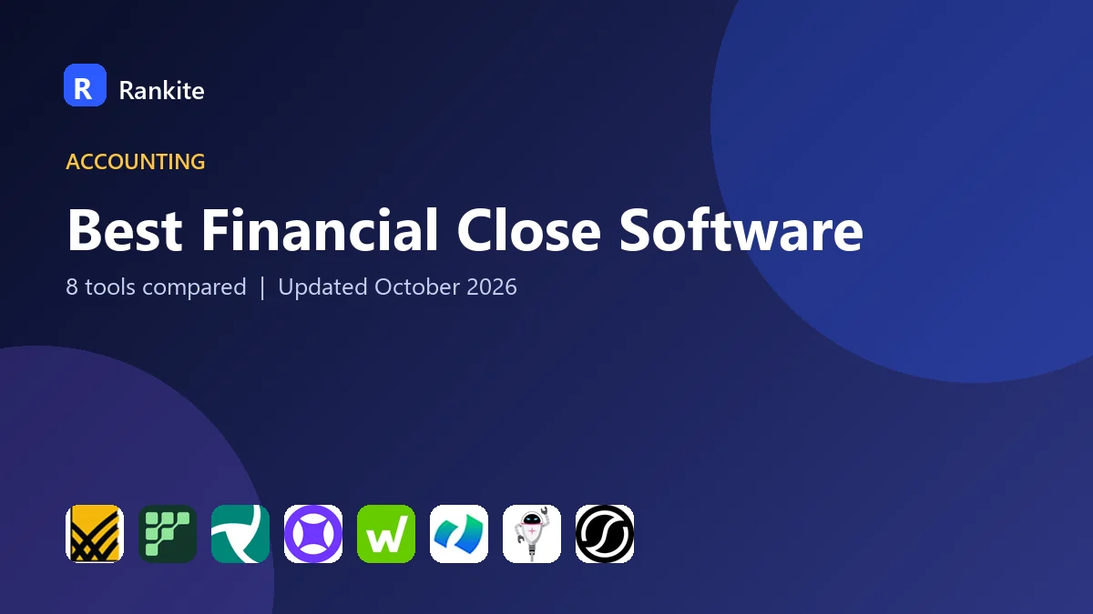 Best Financial Close Software in 2026: 8 Tools Compared