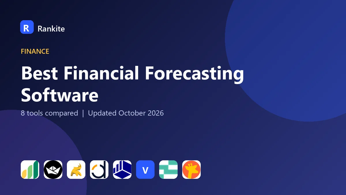 Best Financial Forecasting Software in 2026: 8 Tools Compared