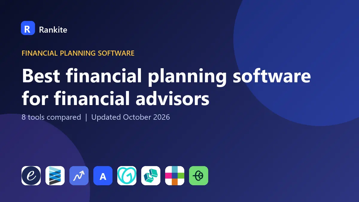 Best financial planning software for financial advisors in 2026: 8 Tools Compared