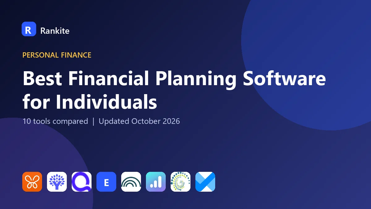 Best Financial Planning Software for Individuals in 2026: 10 Tools Compared