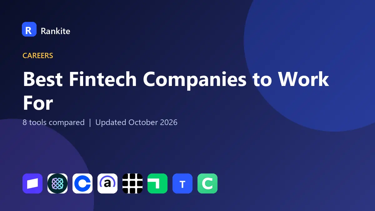 Best Fintech Companies to Work For in 2026: 8 Tools Compared