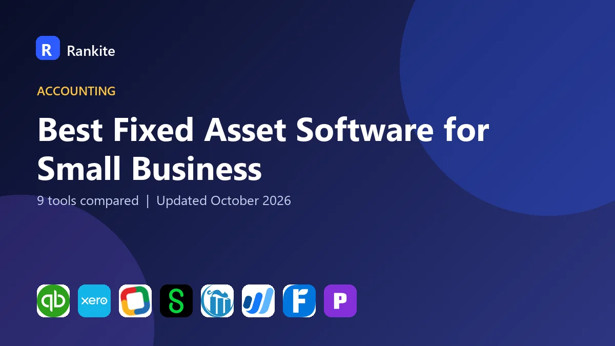 Best Fixed Asset Software for Small Business in 2026: 9 Tools Compared