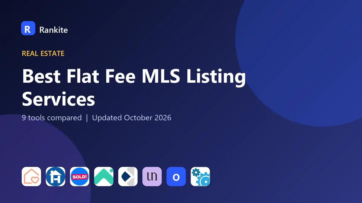 Best Flat Fee MLS Listing Services in 2026: 9 Tools Compared