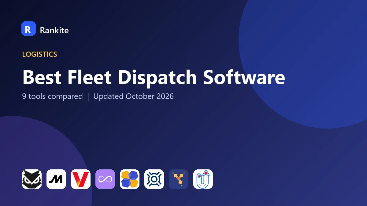 Best Fleet Dispatch Software in 2026: 9 Tools Compared