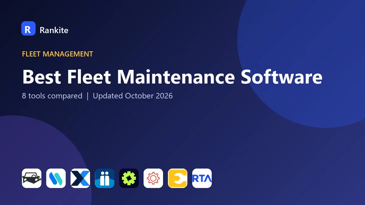 Best Fleet Maintenance Software in 2026: 8 Tools Compared