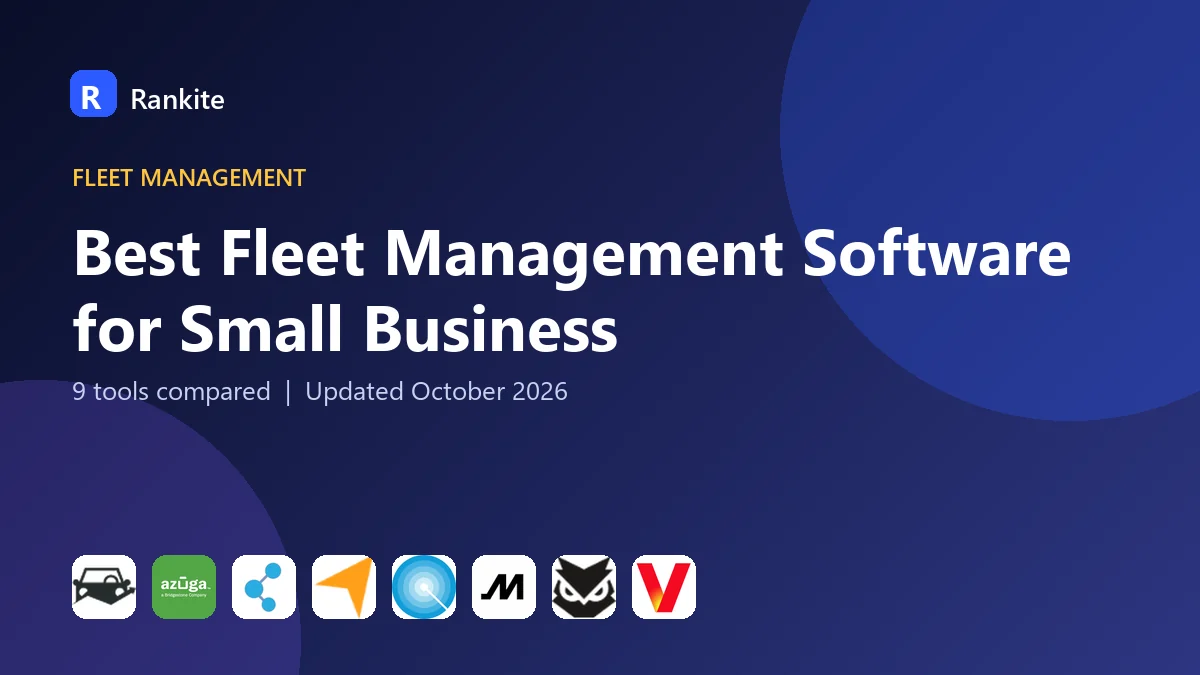 Best Fleet Management Software for Small Business in 2026: 9 Tools Compared