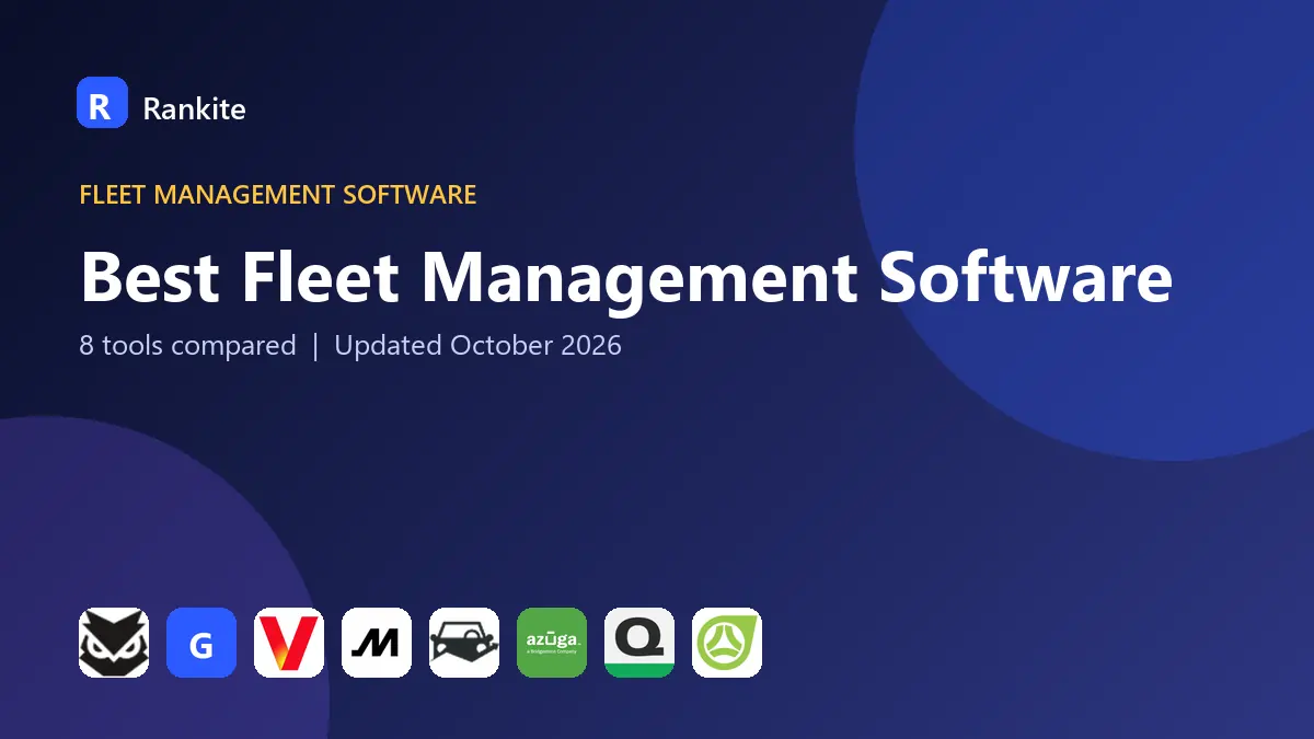Best Fleet Management Software in 2026: 8 Tools Compared