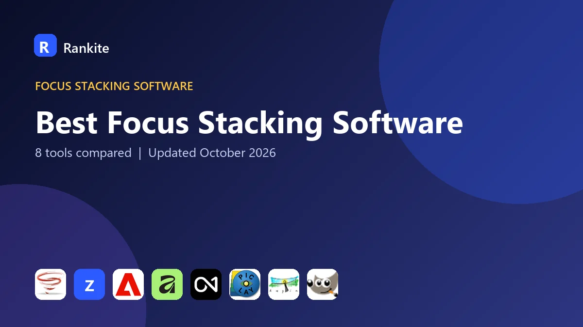 Best Focus Stacking Software in 2026: 8 Tools Compared