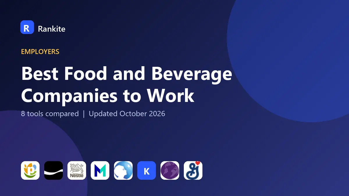 Best Food and Beverage Companies to Work in 2026: 8 Companies Compared