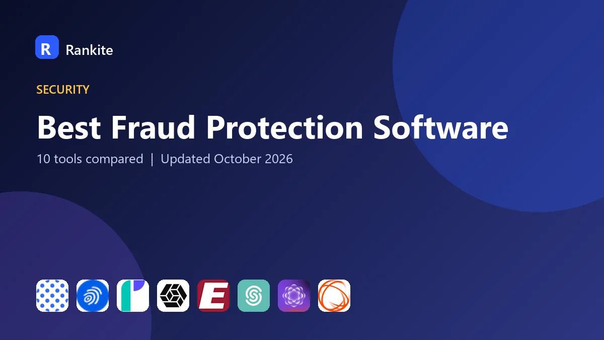 Best Fraud Protection Software in 2026: 10 Tools Compared