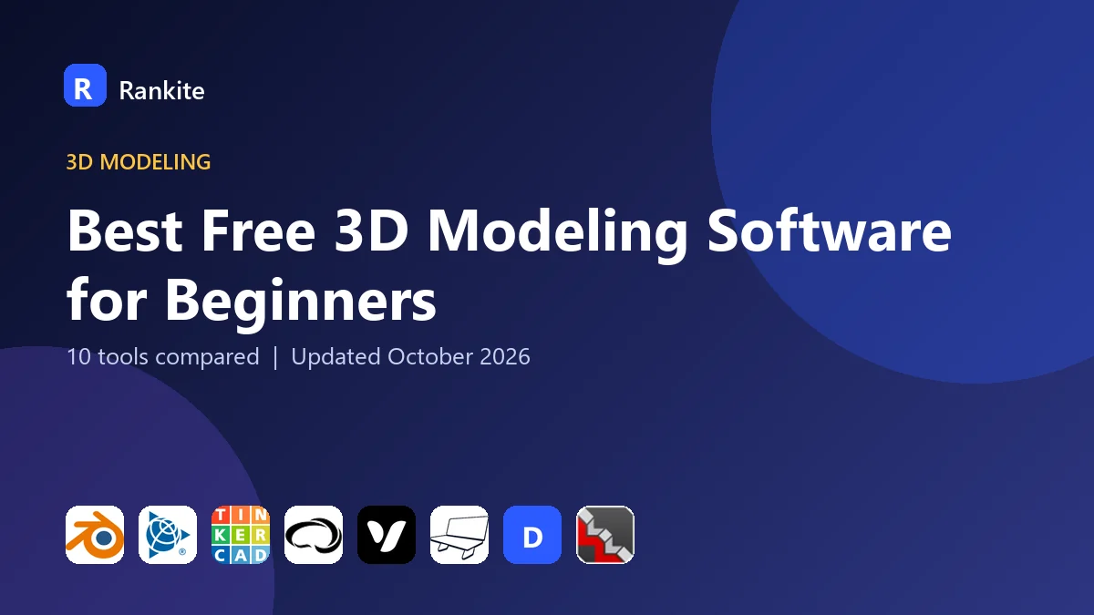 Best Free 3D Modeling Software for Beginners in 2026: 10 Tools Compared