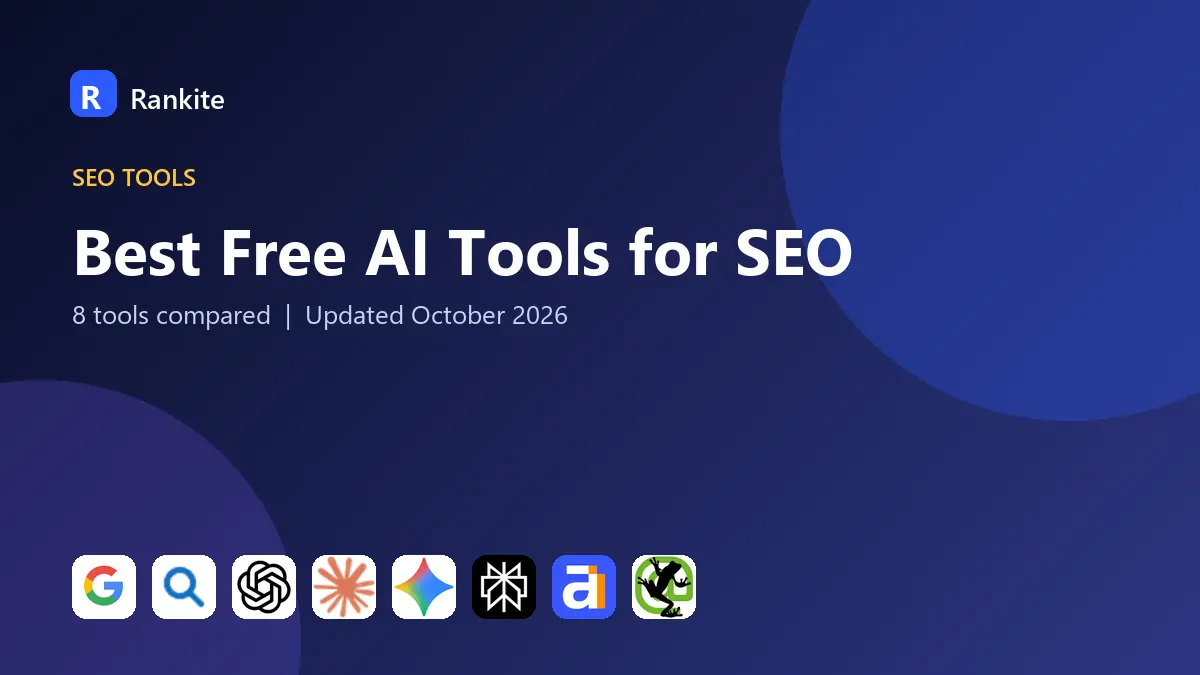 Best Free AI Tools for SEO in 2026: 8 Tools Compared