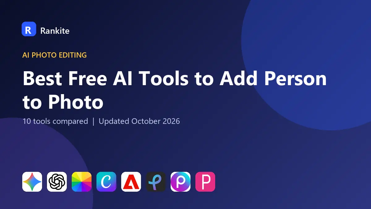 Best Free AI Tools to Add Person to Photo in 2026: 10 Tools Compared