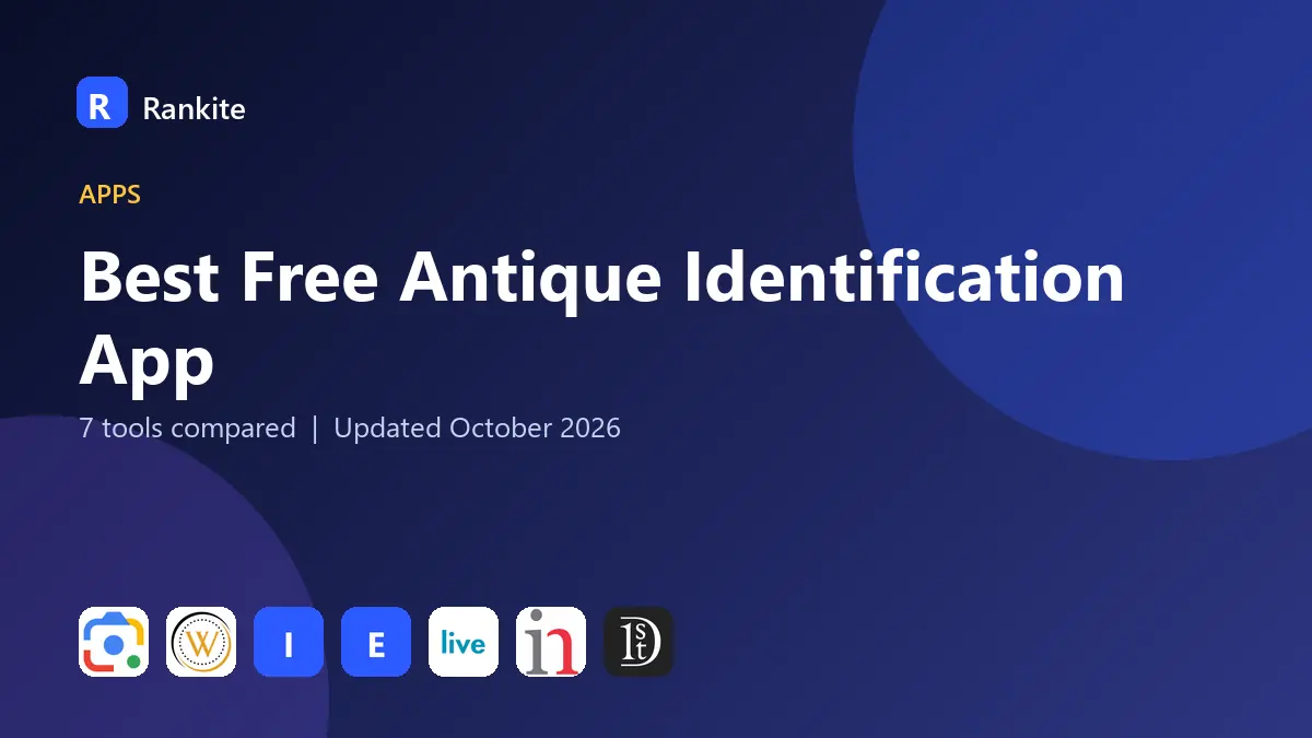 Best Free Antique Identification App in 2026: 7 Tools Compared