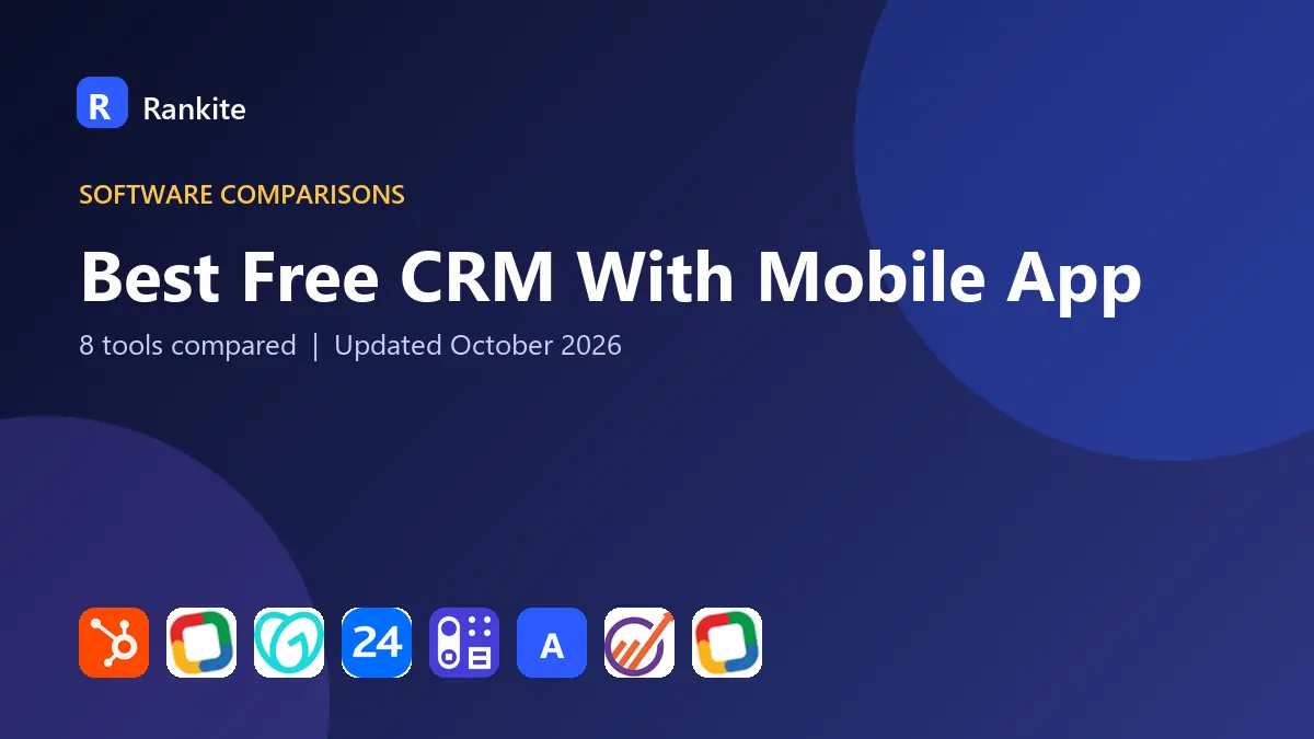 Best Free CRM With Mobile App in 2026: 8 Tools Compared