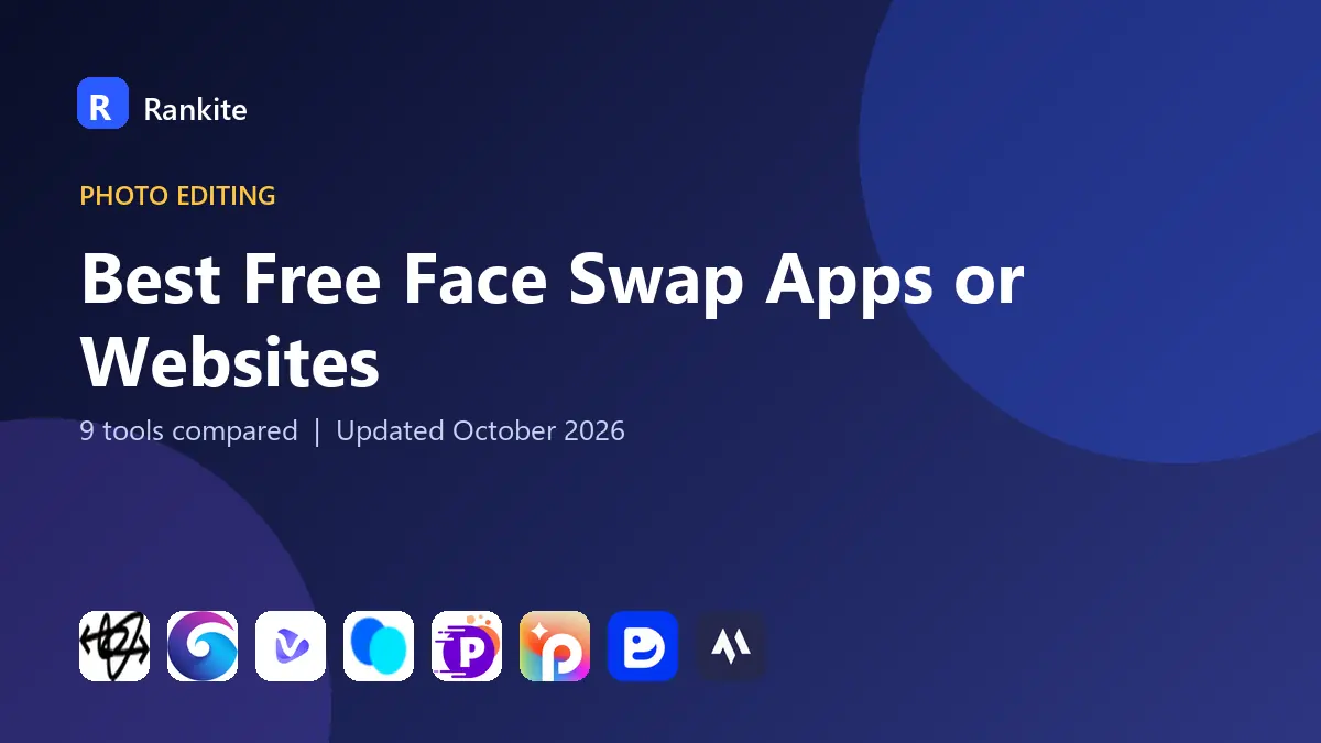 Best Free Face Swap Apps or Websites in 2026: 9 Tools Compared