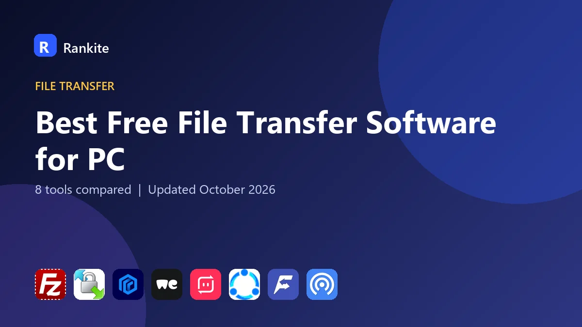 Best Free File Transfer Software for PC in 2026: 8 Tools Compared