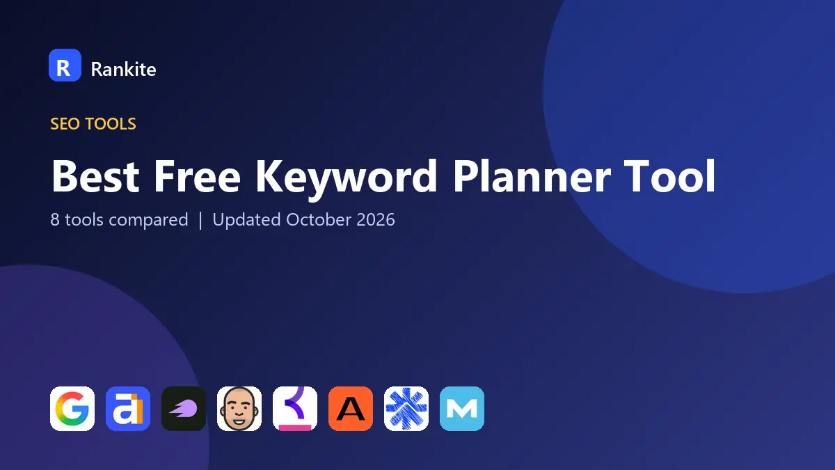 Best Free Keyword Planner Tool in 2026: 8 Tools Compared