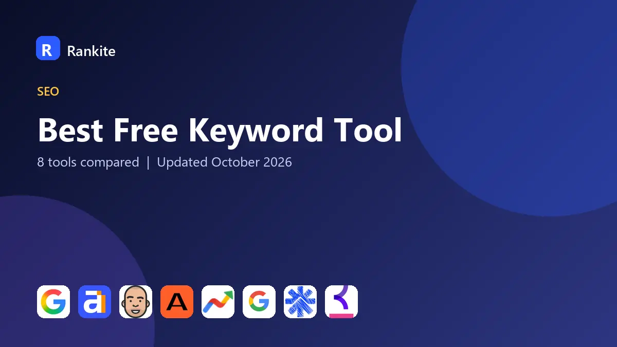 Best Free Keyword Tool in 2026: 8 Tools Compared