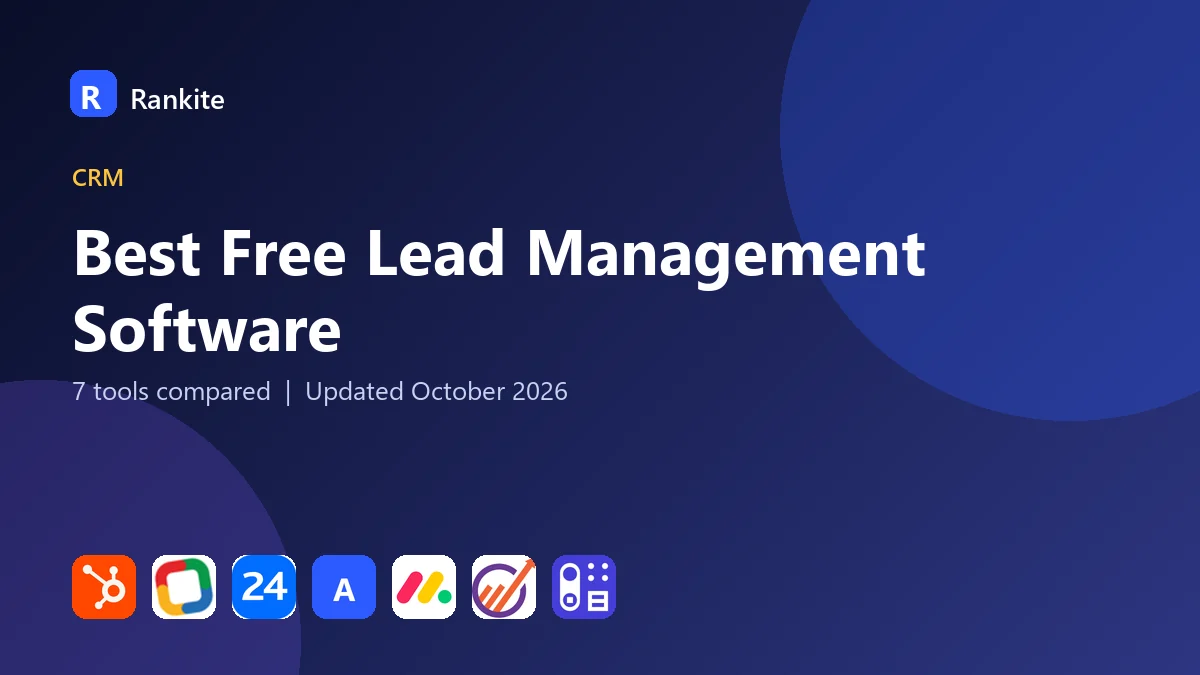 Best Free Lead Management Software in 2026: 7 Tools Compared