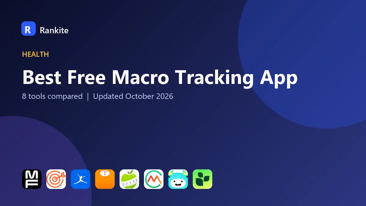 Best Free Macro Tracking App in 2026: 8 Tools Compared