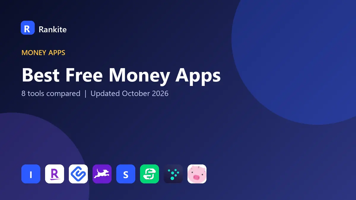 Best Free Money Apps in 2026: 8 Tools Compared