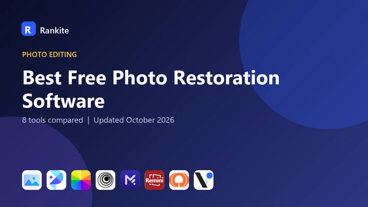Best Free Photo Restoration Software in 2026: 8 Tools Compared